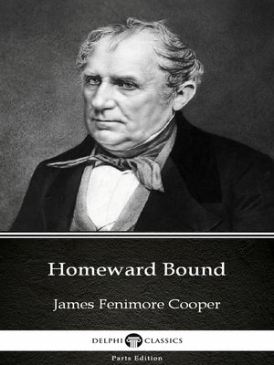 cover image of Homeward Bound by James Fenimore Cooper--Delphi Classics (Illustrated)